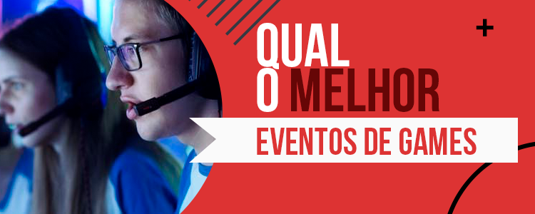 Melhores Eventos de Games