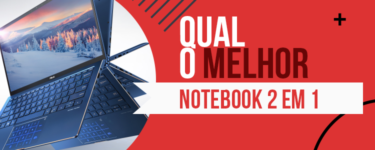 Melhor Nootbook 2 em 1