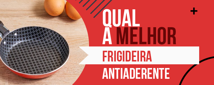 Melhores Frigideiras Antiaderentes